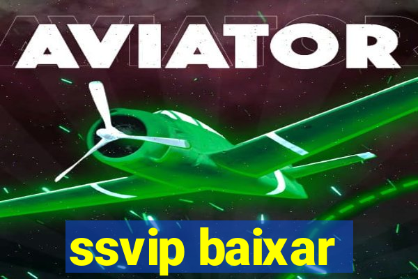 ssvip baixar